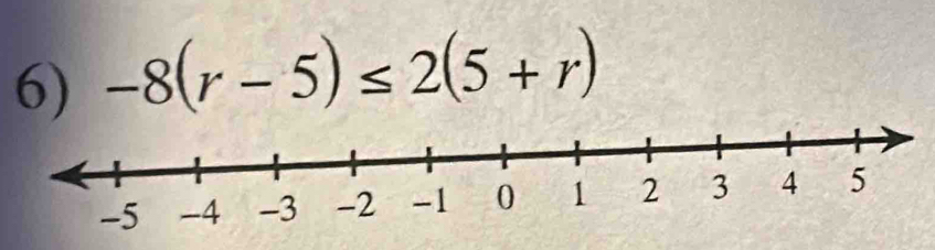 -8(r-5)≤ 2(5+r)