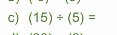 (15)/ (5)=