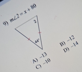 m∠ 2=x+80
A) -13 B) -12
C) −10 D) -14