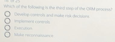 Solved: of 25 Which of the following is the third step of the ORM ...