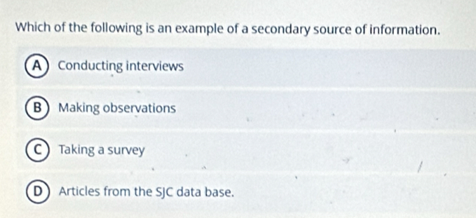 Solved: Which of the following is an example of a secondary source of ...