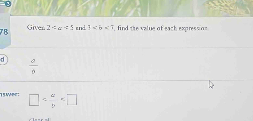 3 
78 
Given 2 and 3 , find the value of each expression. 
d  a/b 
swer:
□