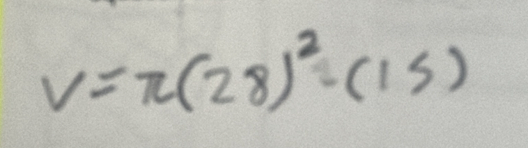 V=π (28)^2-(15)