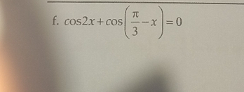 cos 2x+cos ( π /3 -x)=0