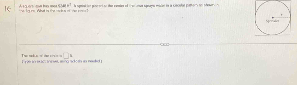 Solved: A square lawn has area 9248ft^2. A sprinkler placed at the ...