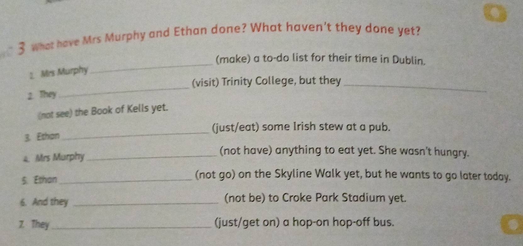 Gelöst:what have Mrs Murphy and Ethan done? What haven't they done yet ...