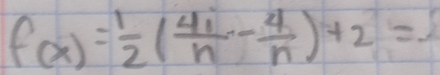 f(x)= 1/2 ( 4i/n - 4/n )+2=i