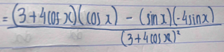 =frac (3+4cos x)(cos x)-(sin x)(-4sin x)(3+4cos x)^2