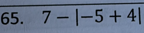 7-|-5+4|