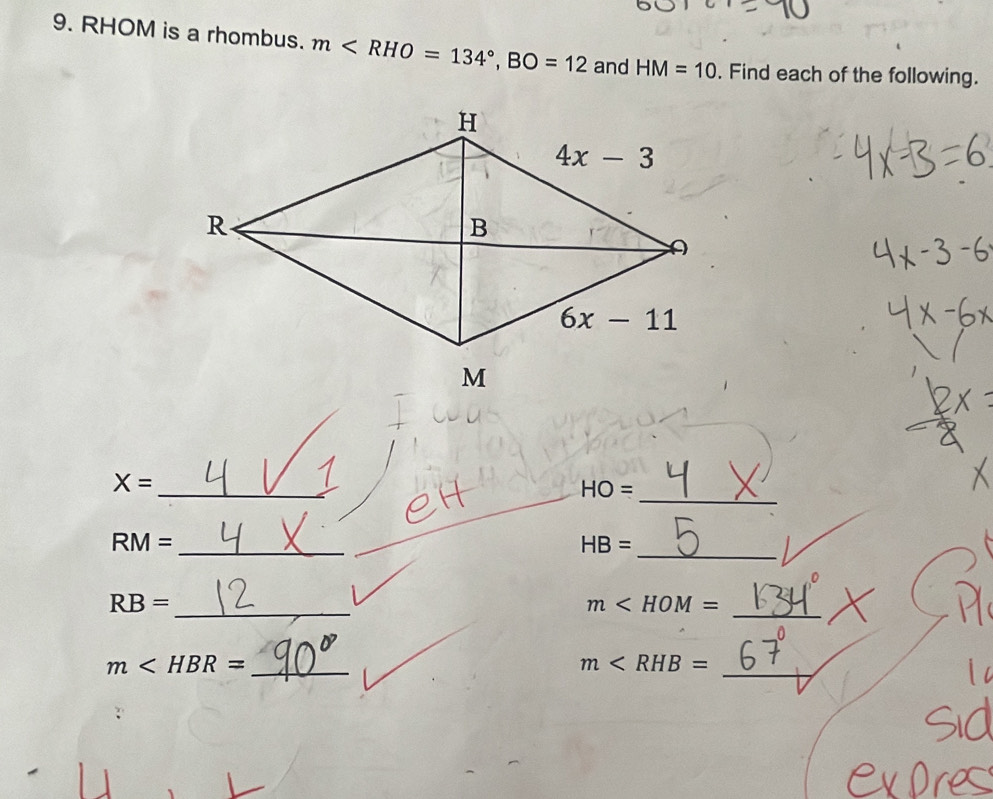 RHOM is a rhombus. m and HM=10. Find each of the following.
_
_
_ X=
HO=
_
_
RM=
HB=
_
_
RB=
m
m _
_
m