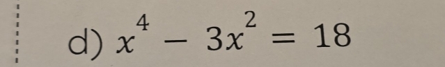 x^4-3x^2=18