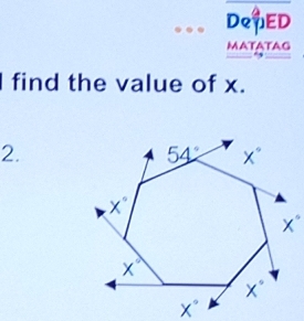 DepED
matAtAg
I find the value of x.
2.