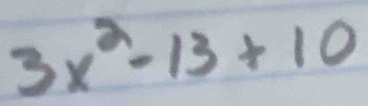 3x^2-13+10