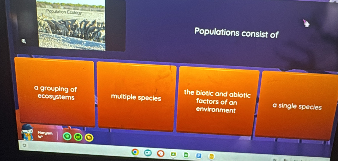 Populations consist of
a grouping of
the biotic and abiotic
ecosystems multiple species factors of an a single species
environment