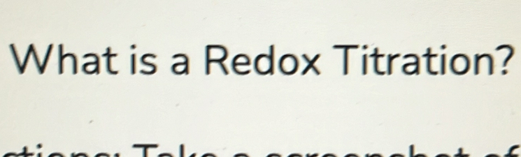 What is a Redox Titration?