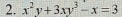 x^2y+3xy^3-x=3