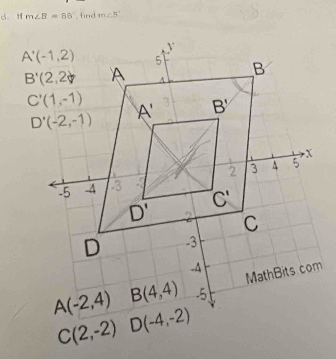 tf m∠ B=88° , find m∠ B'
C(2,-2)