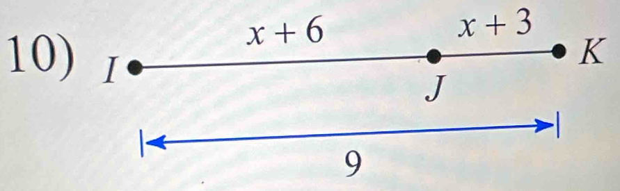 x+6
x+3
10) I
K
J
9