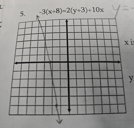 -3(x+8)=2(y+3)+10x
_
x i
y