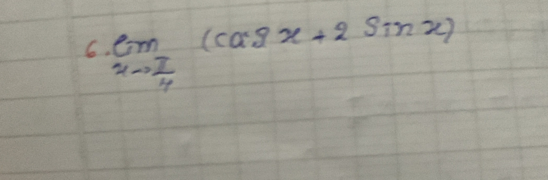 6 limlimits _xto  π /4 (cos 2x+2sin x)