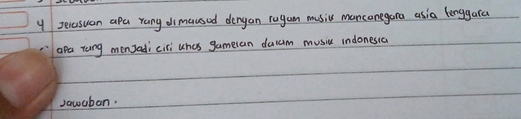 secusuan apa rany dimaused dengan ragam music mancanegara asia lenggara 
apa rang menJadi cisi uhas gameian dulum music indonesia 
Jawaban.