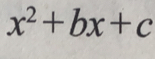 x^2+bx+c