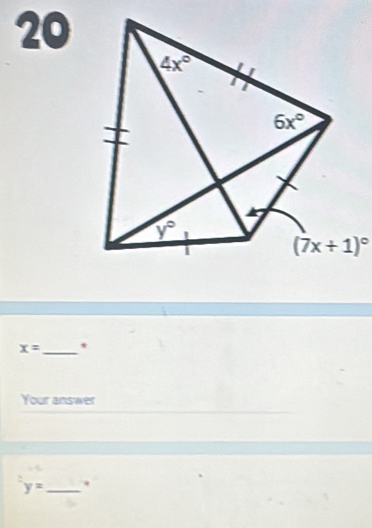 20
x= _*
Your answer
''y= _ *