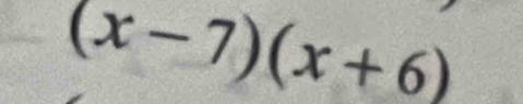 (x-7)(x+6)