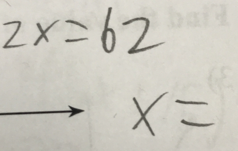 2x=62
x=