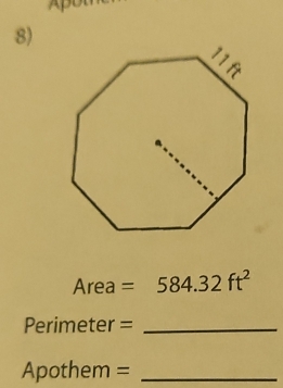 Area =584.32ft^2
Perim rho tei = I_ 
_ Apothem=