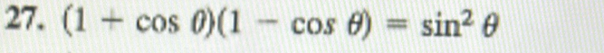 (1+cos θ )(1-cos θ )=sin^2θ