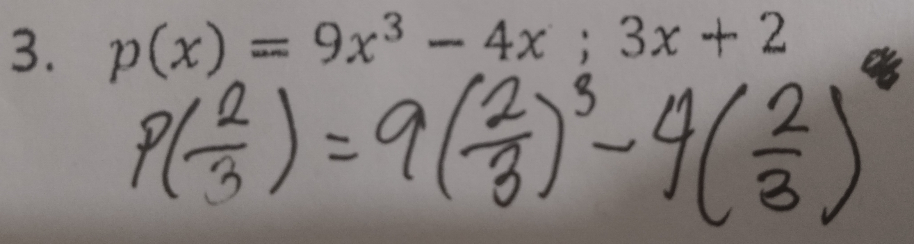 p(x)=9x^3-4x;3x+2