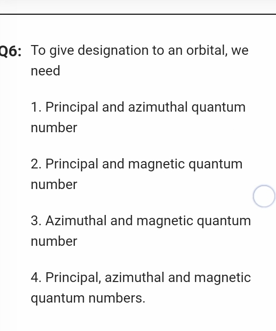 Solved: To give designation to an orbital, we need 1. Principal and ...