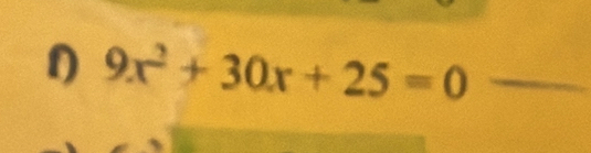 9x^2+30x+25=0