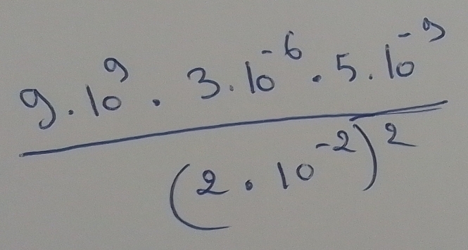 frac 9.10^9· 3.10^(-6)· 5.10^(-3)(2· 10^(-2))^2