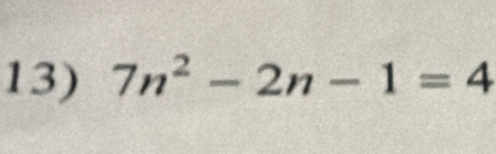 7n^2-2n-1=4