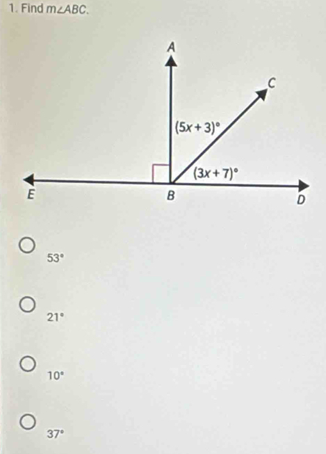 Find m∠ ABC.
53°
21°
10°
37°