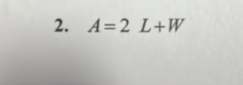 A=2L+W