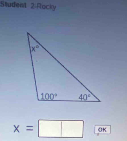 Student 2-Rocky
x=□ OK