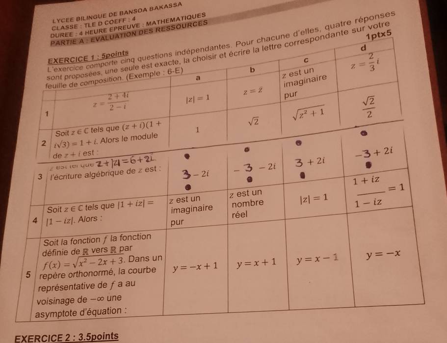 LYCEE BILINGUE DE BANSOA BAKASSA
CLASSE : TLE D COEFF : 4
RE EPREUVE : MATHEMATIQUES
S RESSOURCES
les, quatre réponses
sur votre
EXERCICE 2:3.5 points