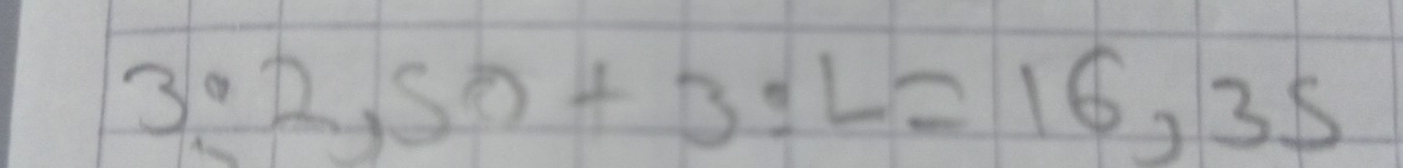 3:2,50+3:L=16,35