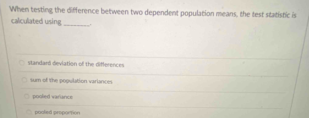 Solved: When testing the difference between two dependent population ...