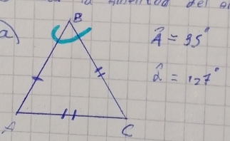 widehat A=95°
widehat alpha =127°