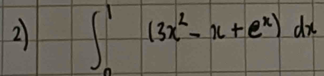 ∈t _0^(1(3x^2)-x+e^x)dx