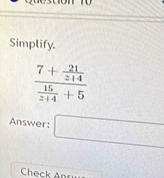 Simplify.
Answer:
□
11
Check An