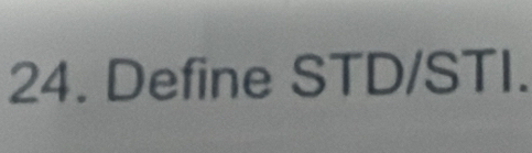 Define STD/STI.