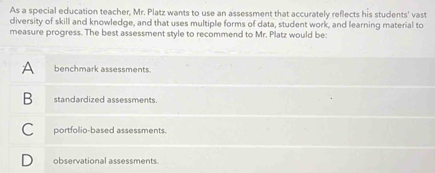 Solved: As a special education teacher, Mr. Platz wants to use an ...