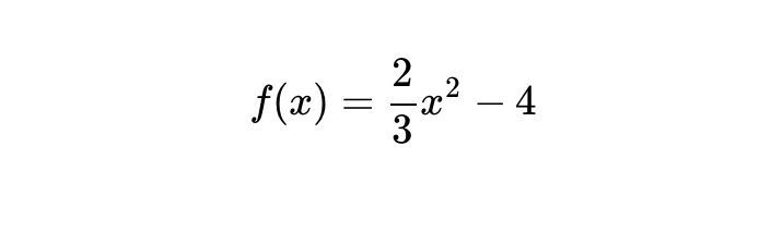 f(x)= 2/3 x^2-4