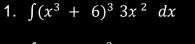 ∈t (x^3+6)^33x^2dx