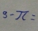 3-π =